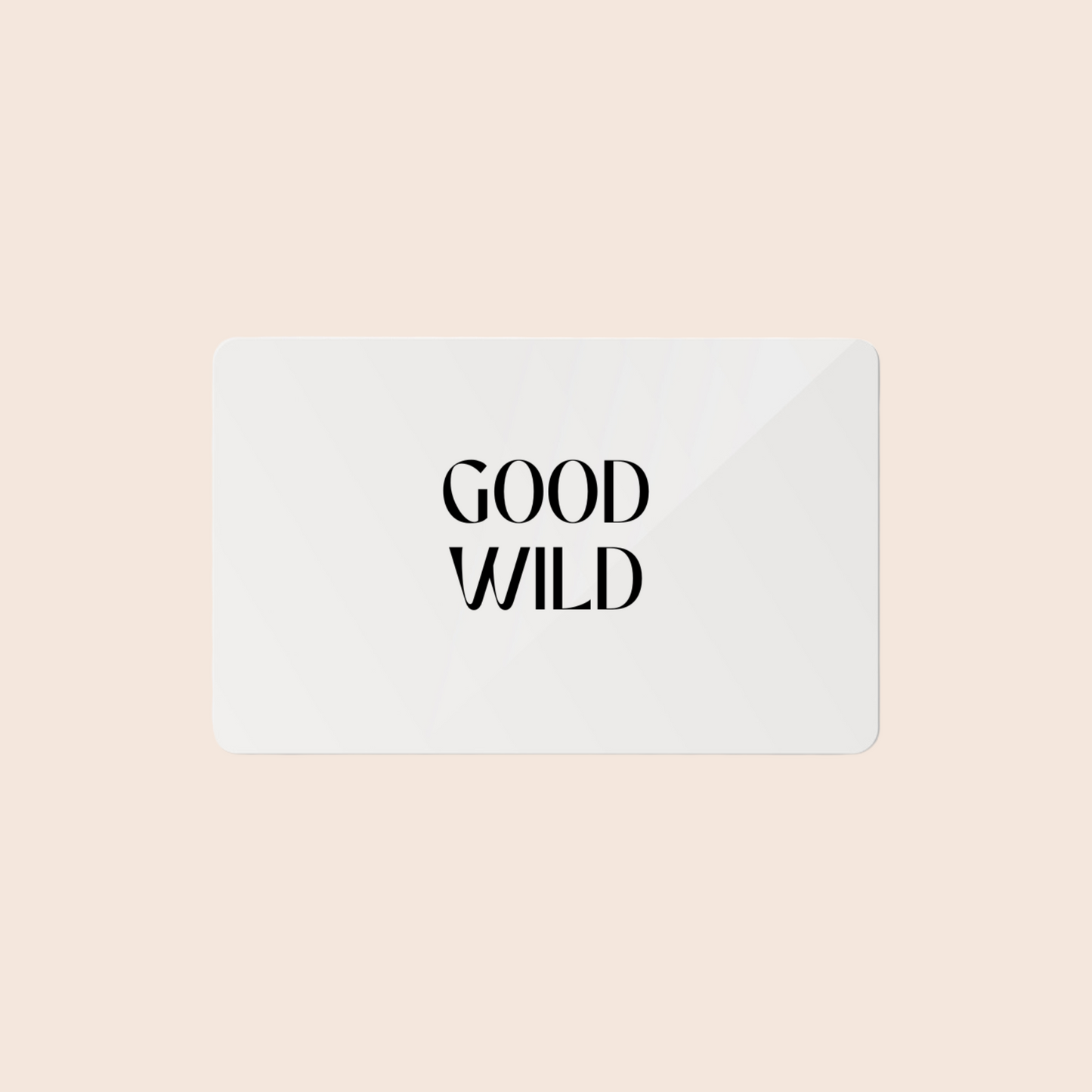 Good Wild Gift Card